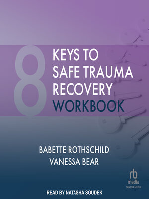 cover image of 8 Keys to Safe Trauma Recovery Workbook